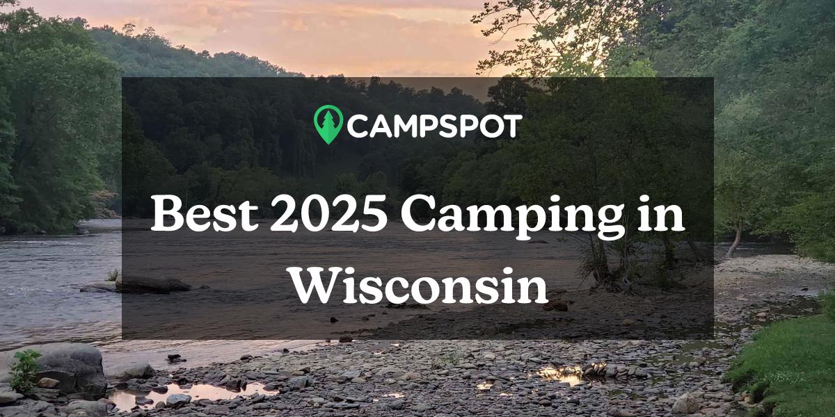Camping in Wisconsin 10 Best Campgrounds in Wisconsin in 2024 Campspot