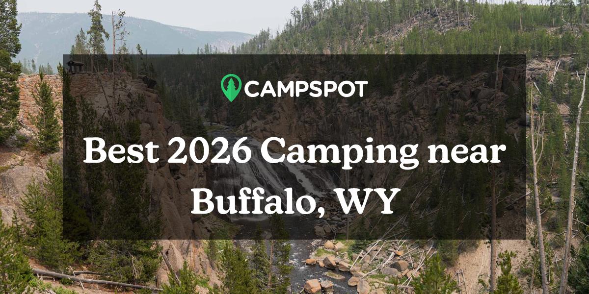 Camping in Buffalo, WY 10 Best Campgrounds in 2024 Campspot